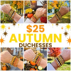 $25 AUTUMN DUCHESSES